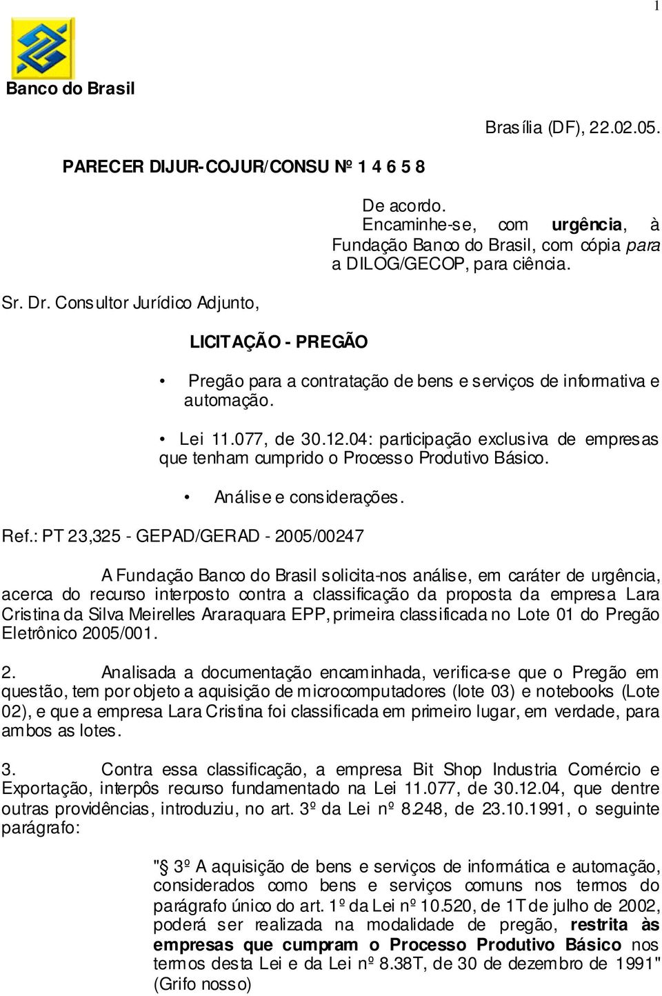 04: participação exclusiva de empresas que tenham cumprido o Processo Produtivo Básico. Análise e considerações. Ref.