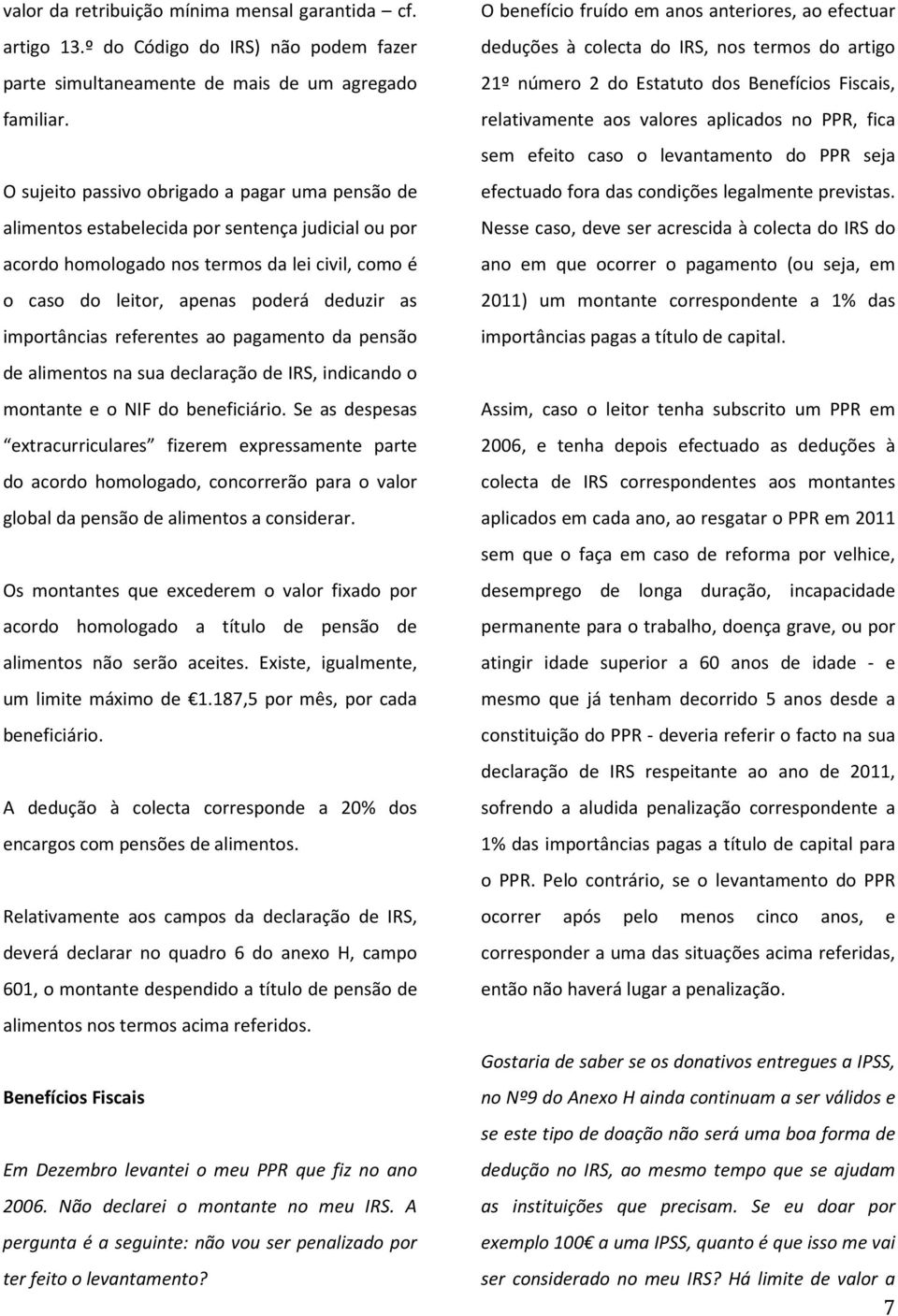 importâncias referentes ao pagamento da pensão de alimentos na sua declaração de IRS, indicando o montante e o NIF do beneficiário.