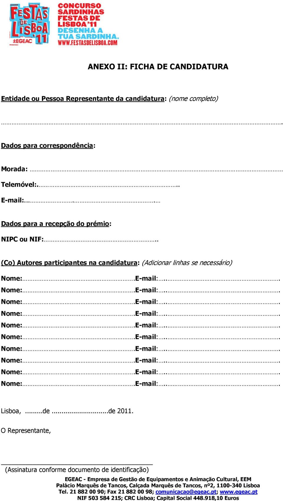 .... Dados para a recepção do prémio: NIPC ou NIF:.