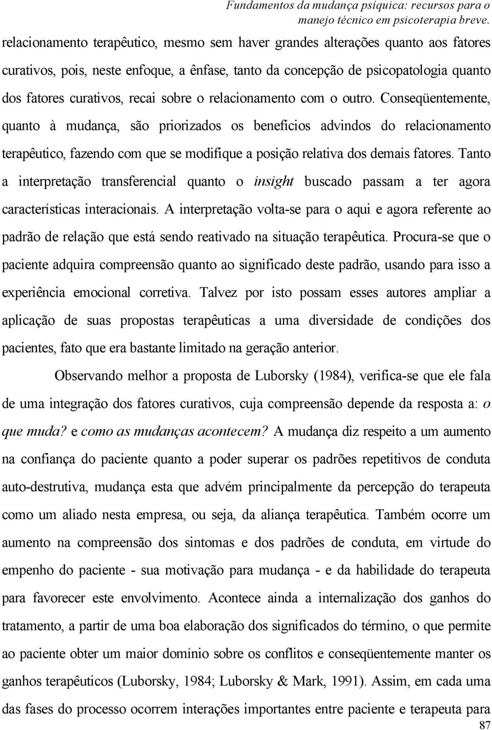 sobre o relacionamento com o outro.