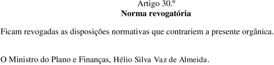 disposições normativas que contrariem a