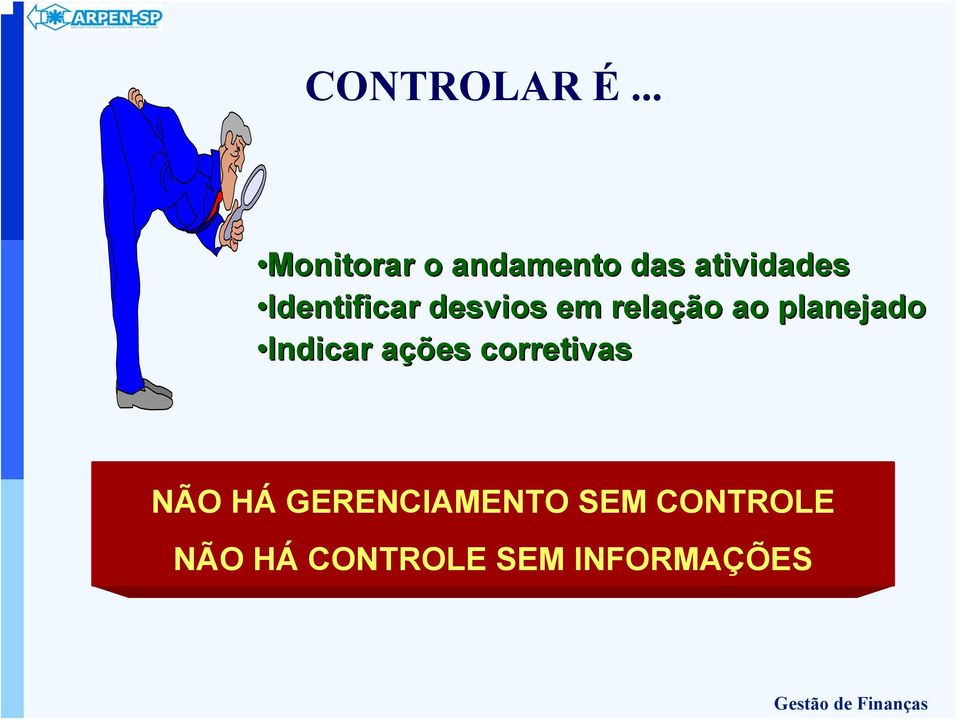 Identificar desvios em relação ao planejado