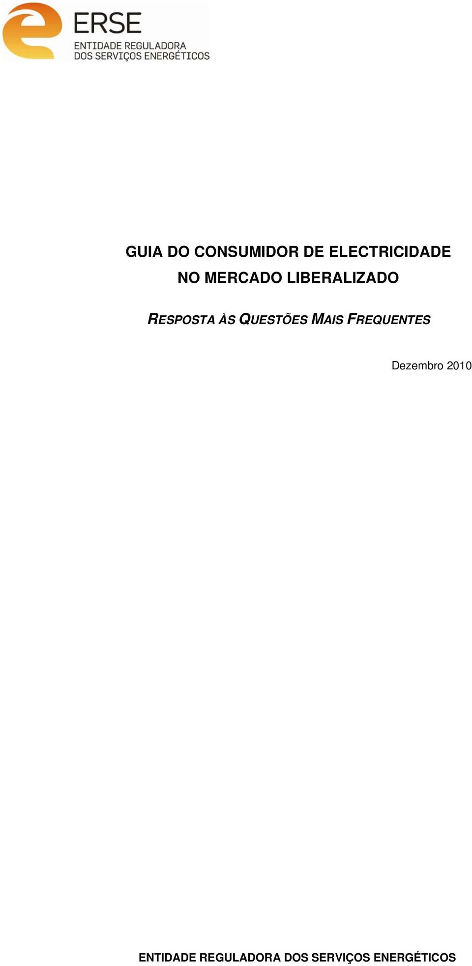 QUESTÕES MAIS FREQUENTES Dezembro 2010