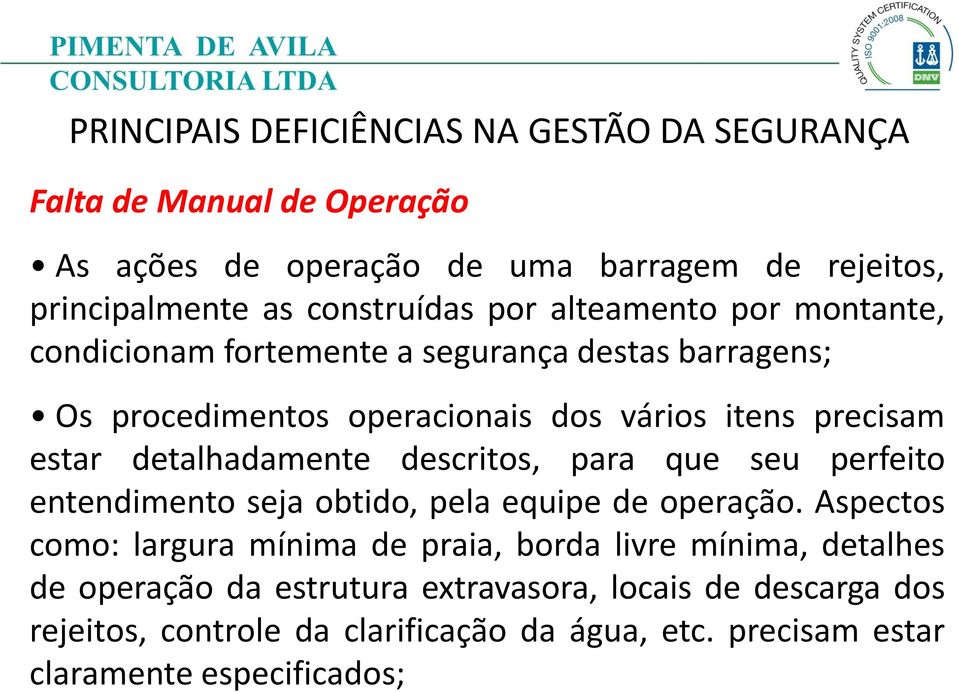 para que seu perfeito entendimento seja obtido, pela equipe de operação.