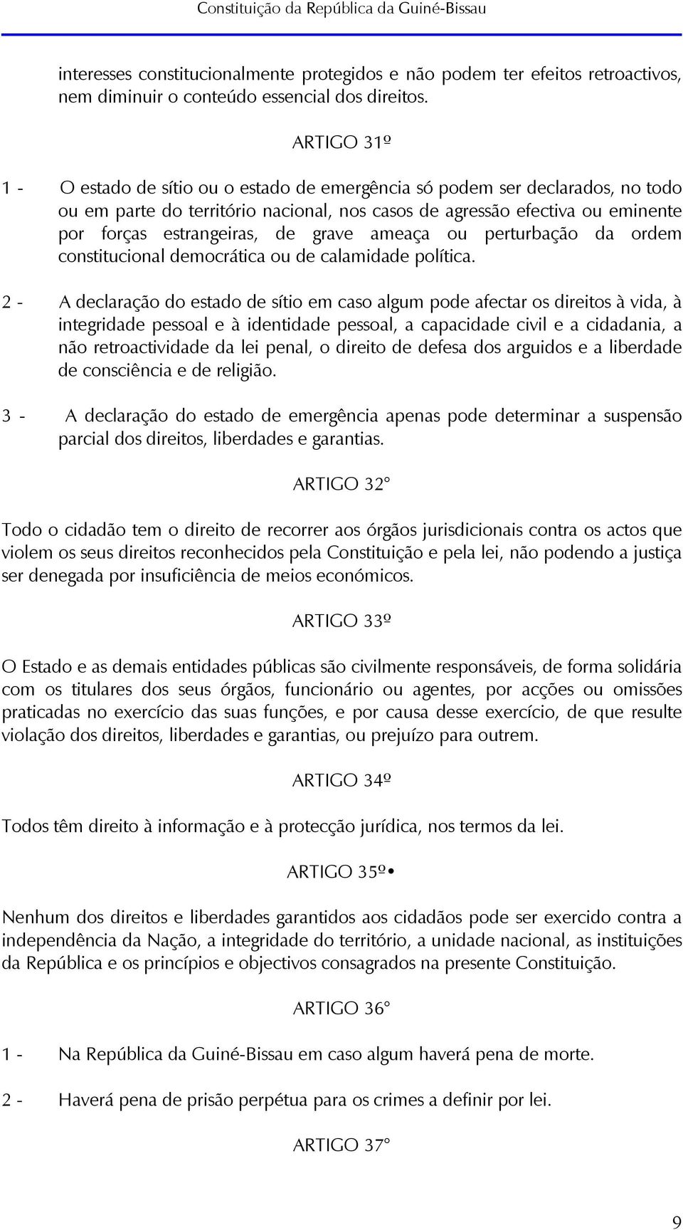 grave ameaça ou perturbação da ordem constitucional democrática ou de calamidade política.