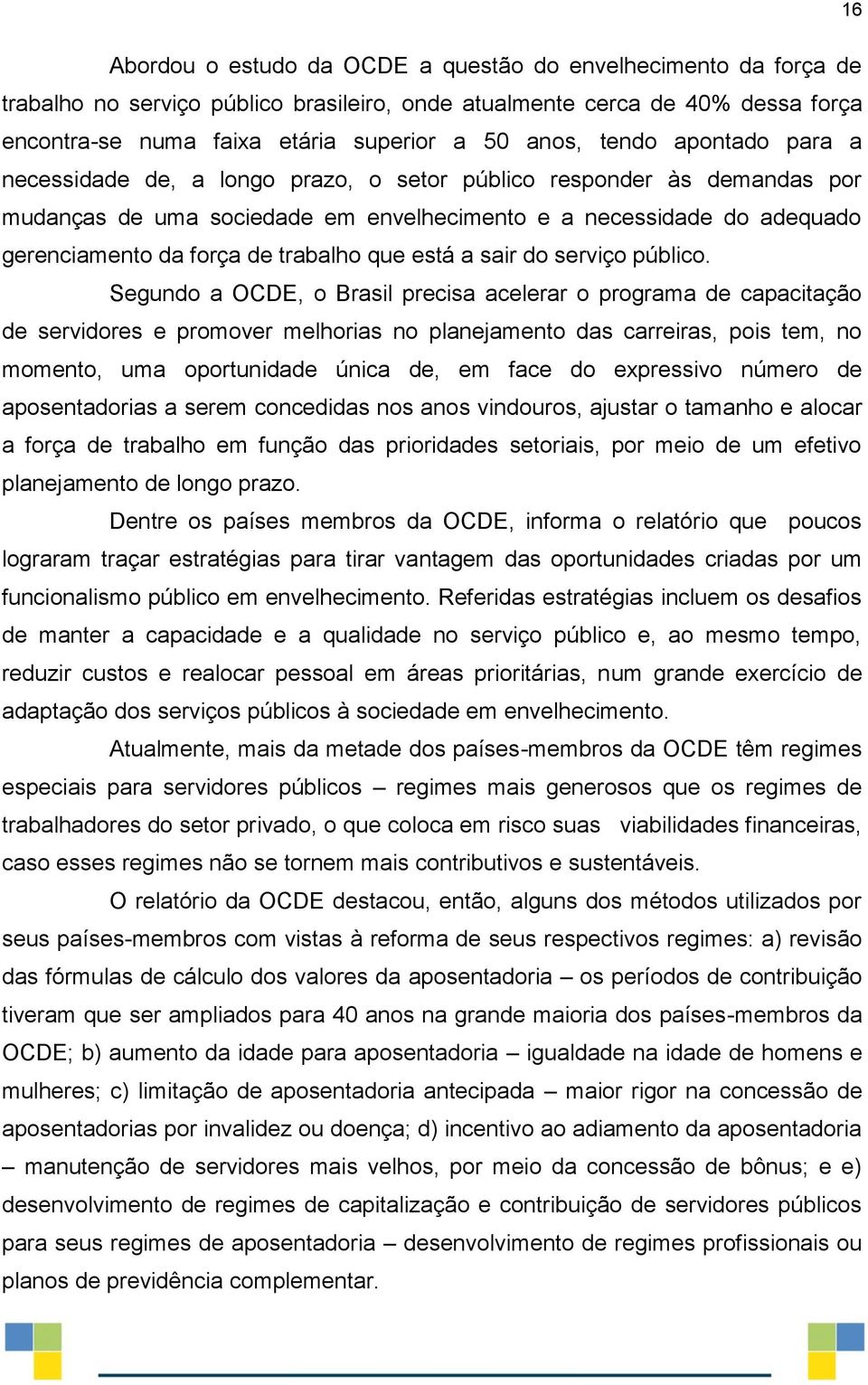 trabalho que está a sair do serviço público.