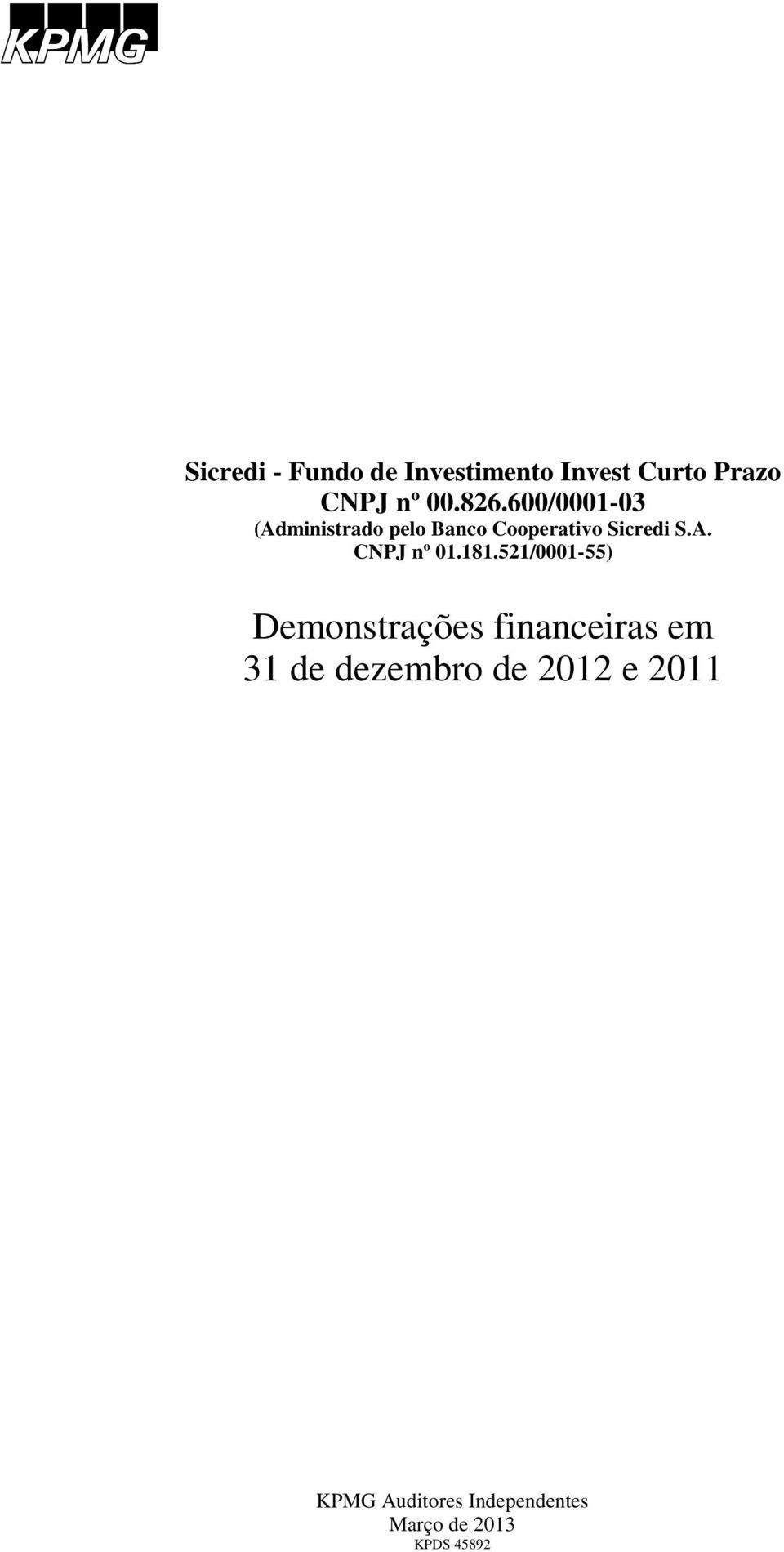 Cooperativo Sicredi S.A. CNPJ nº 01.181.