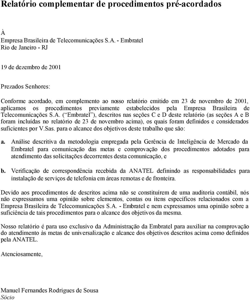 estabelecidos pela Empresa Brasileira de Telecomunicações S.A.