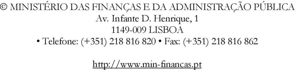 Henrique, 1 1149-009 LISBOA Telefone: