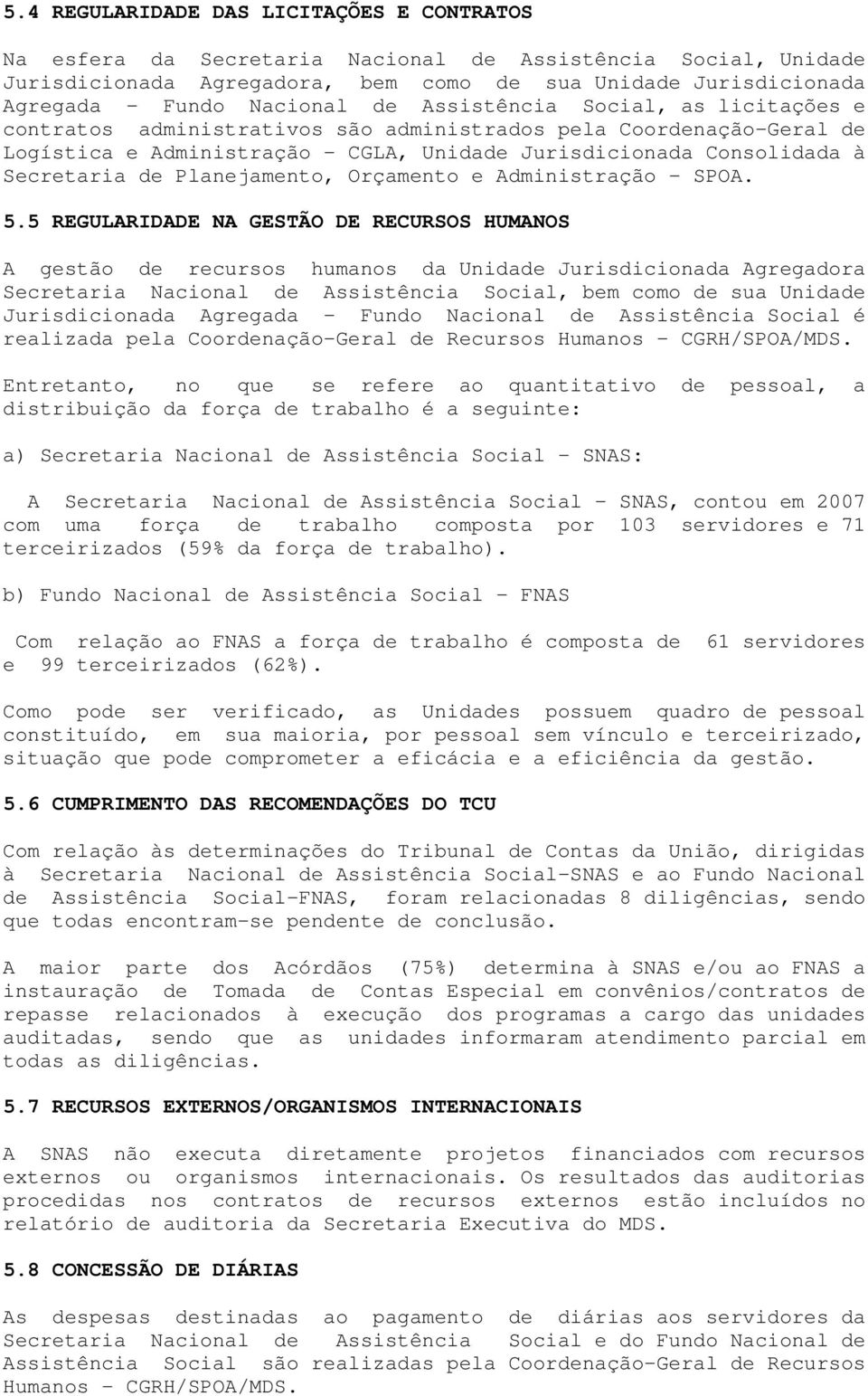 Planejamento, Orçamento e Administração - SPOA. 5.