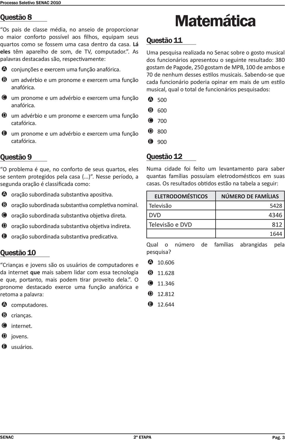 um pronome e um advérbio e exercem uma função anafórica. um advérbio e um pronome e exercem uma função catafórica. um pronome e um advérbio e exercem uma função catafórica.