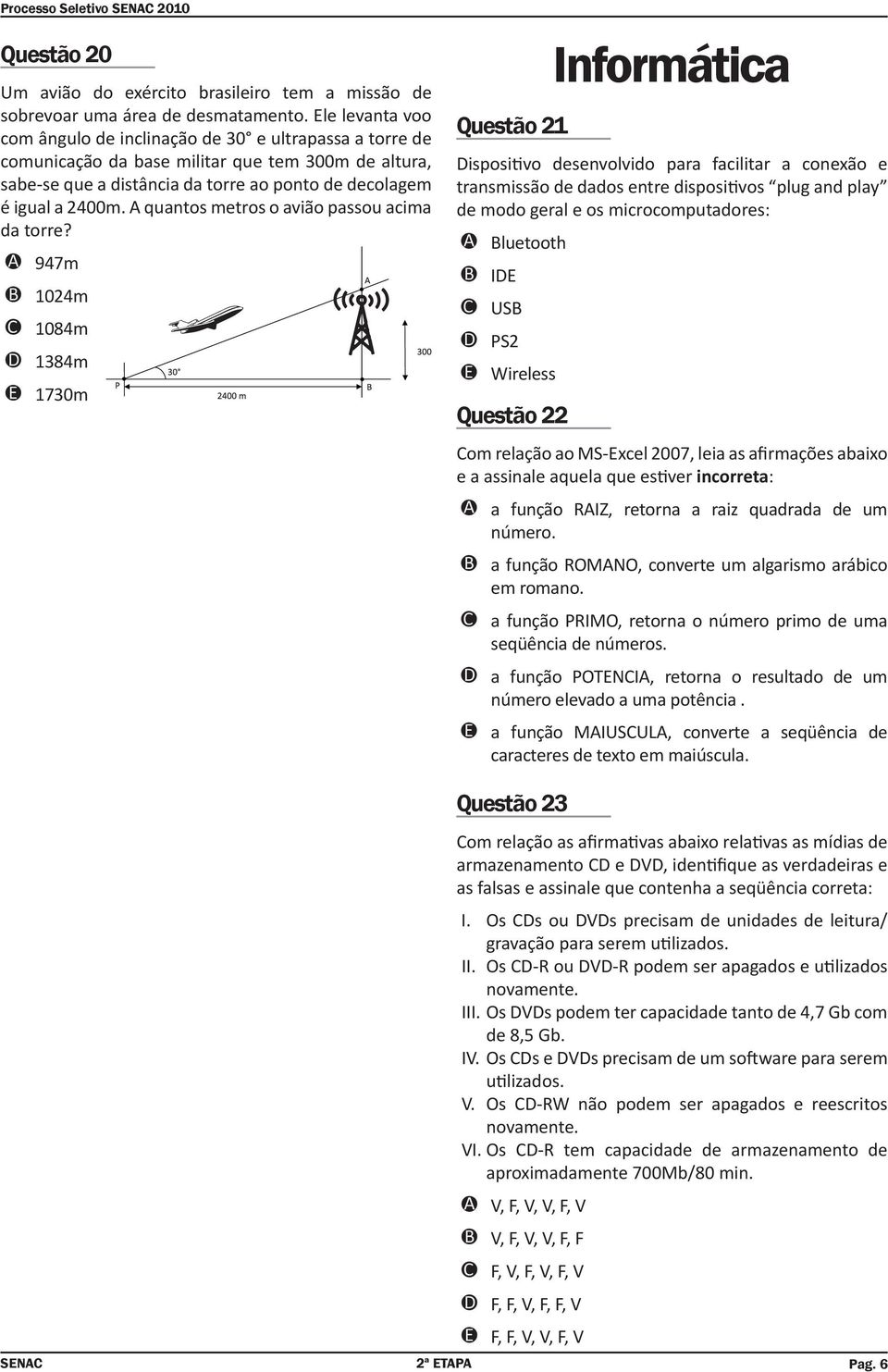 A quantos metros o avião passou acima da torre?