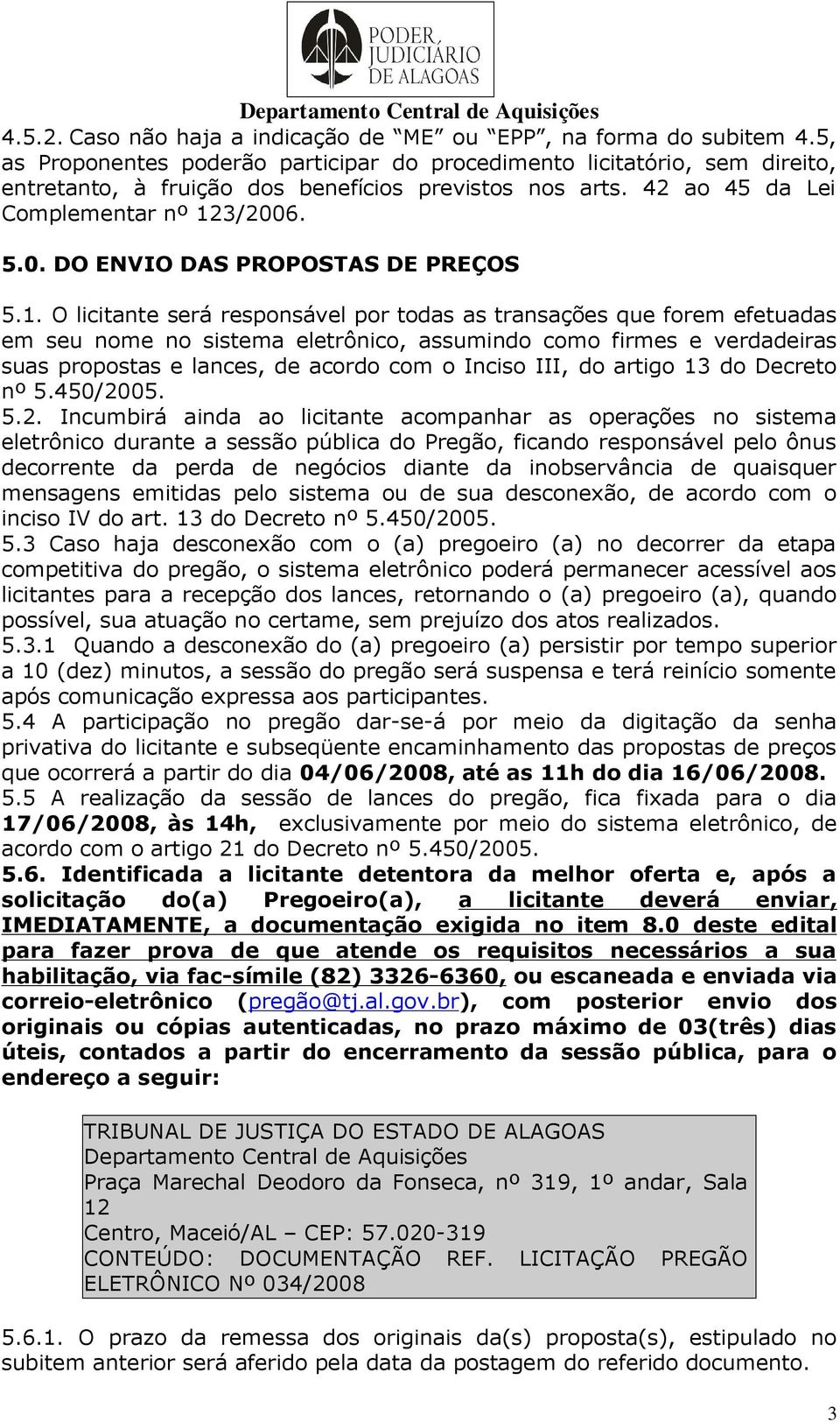 6. 5.0. DO ENVIO DAS PROPOSTAS DE PREÇOS 5.1.