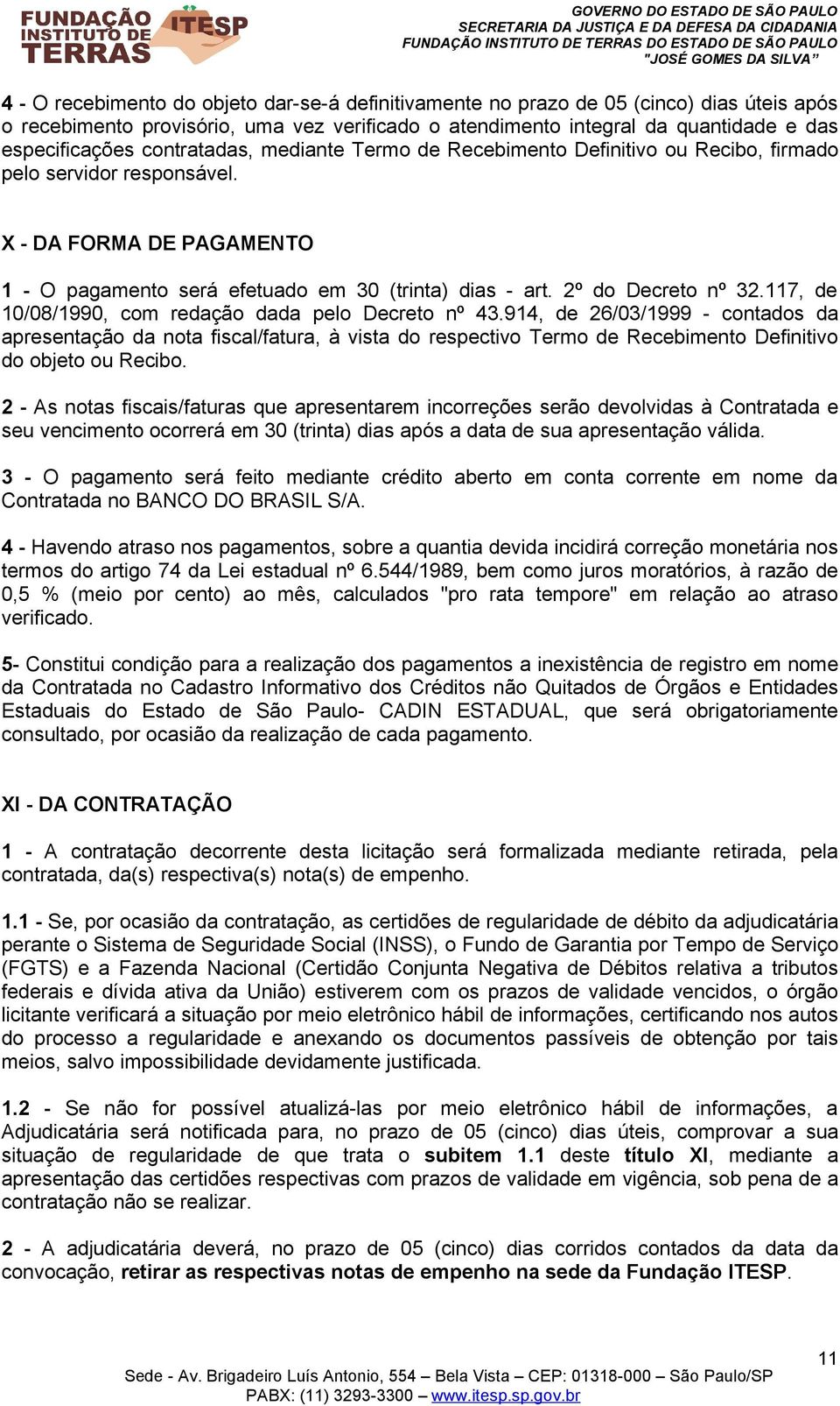 2º do Decreto nº 32.117, de 10/08/1990, com redação dada pelo Decreto nº 43.