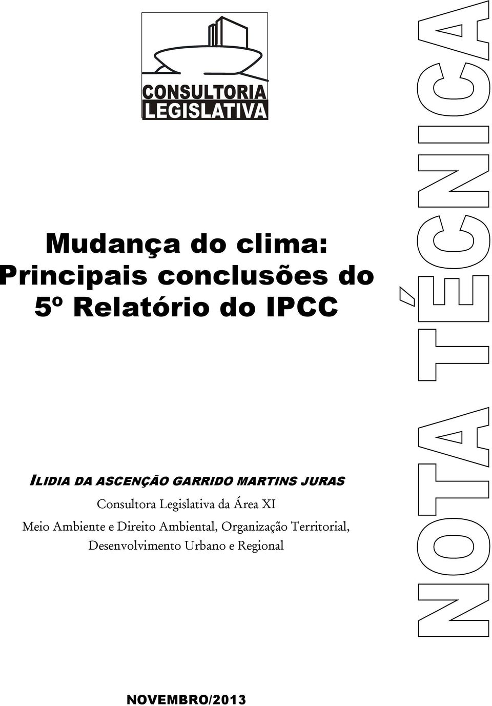 Legislativa da Área XI Meio Ambiente e Direito Ambiental,