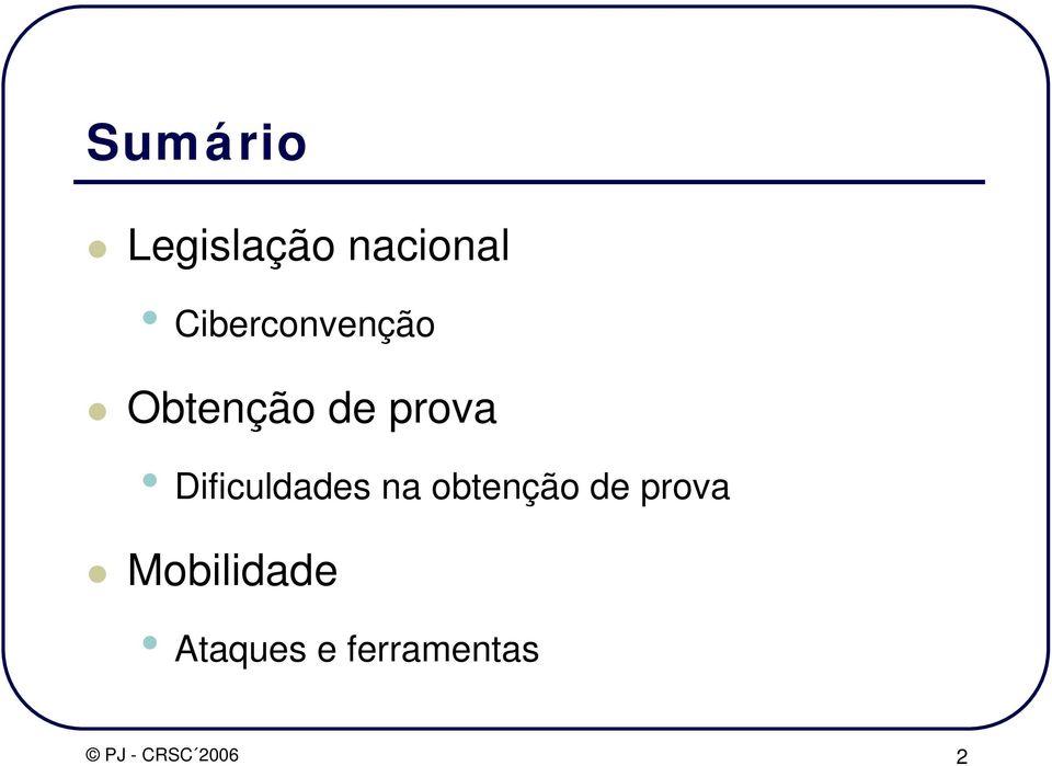 Dificuldades na obtenção de prova