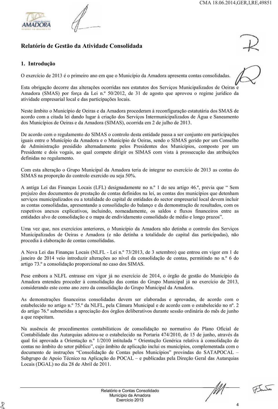 º 50/2012, de 31 de agosto que aprovou o regime jurídico da atividade empresarial local e das participações locais.