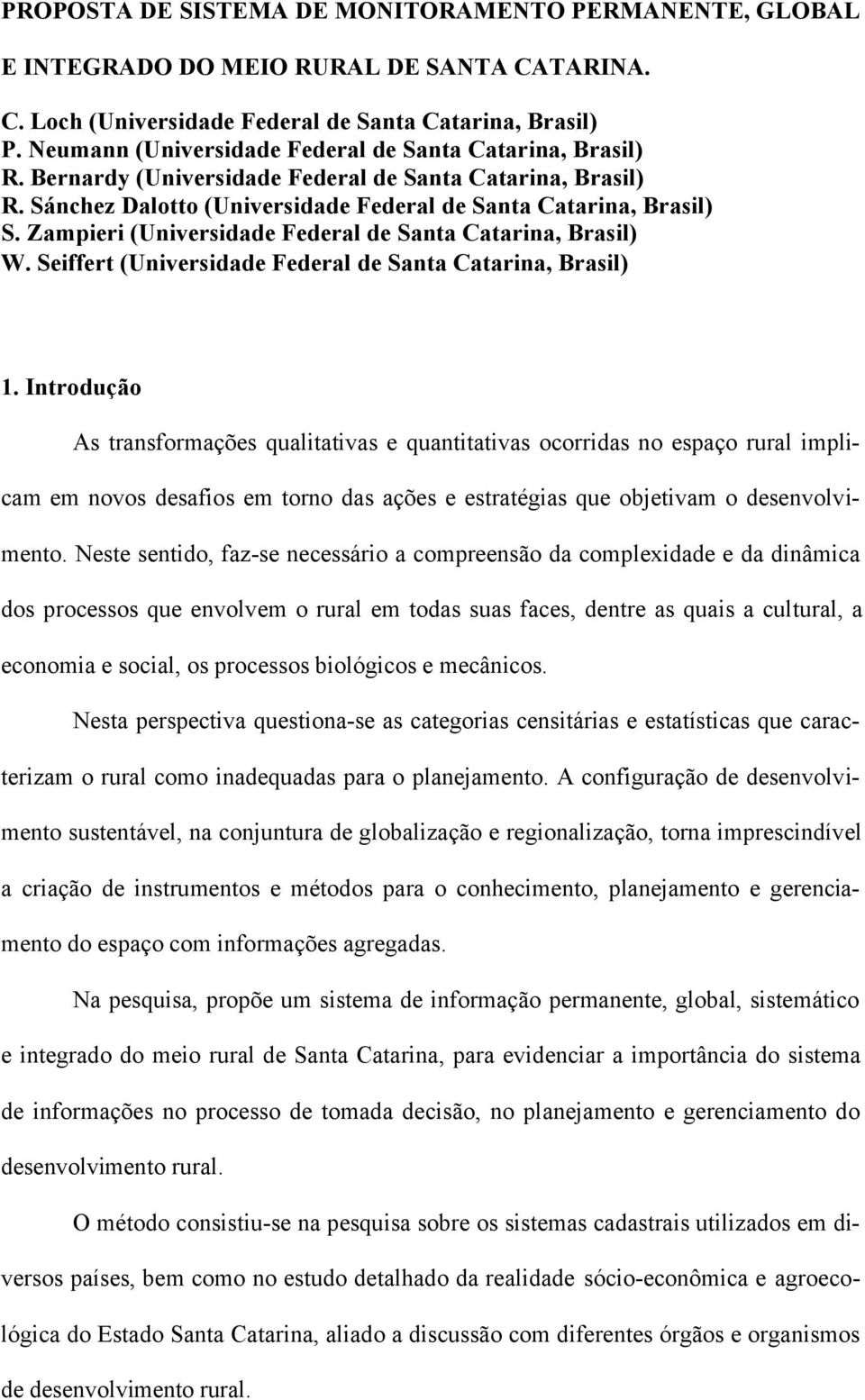 Zampieri (Universidade Federal de Santa Catarina, Brasil) W. Seiffert (Universidade Federal de Santa Catarina, Brasil) 1.