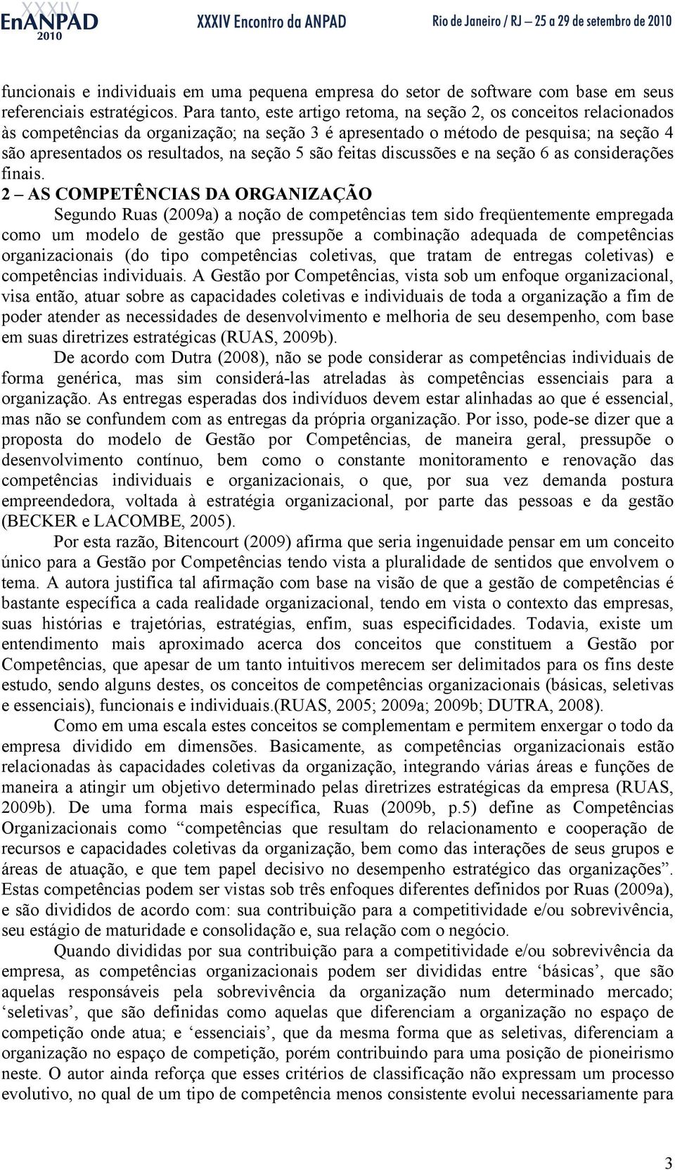 seção 5 são feitas discussões e na seção 6 as considerações finais.