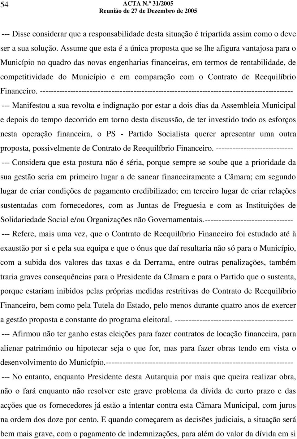 comparação com o Contrato de Reequilíbrio Financeiro.