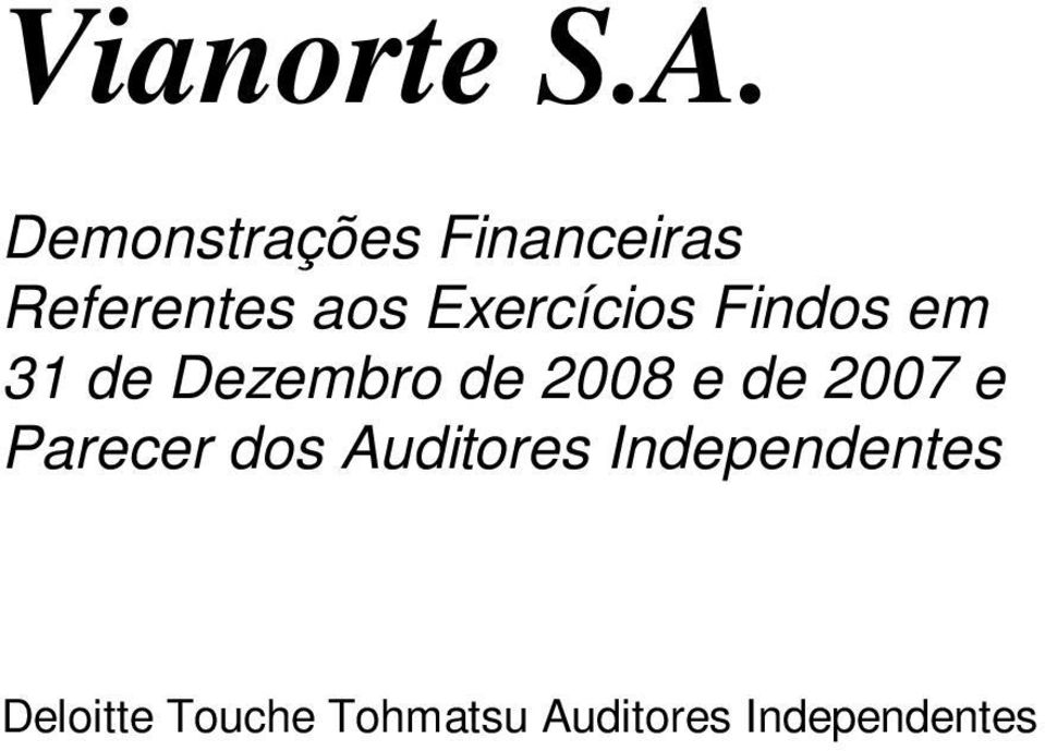 de 2007 e Parecer dos Auditores Independentes