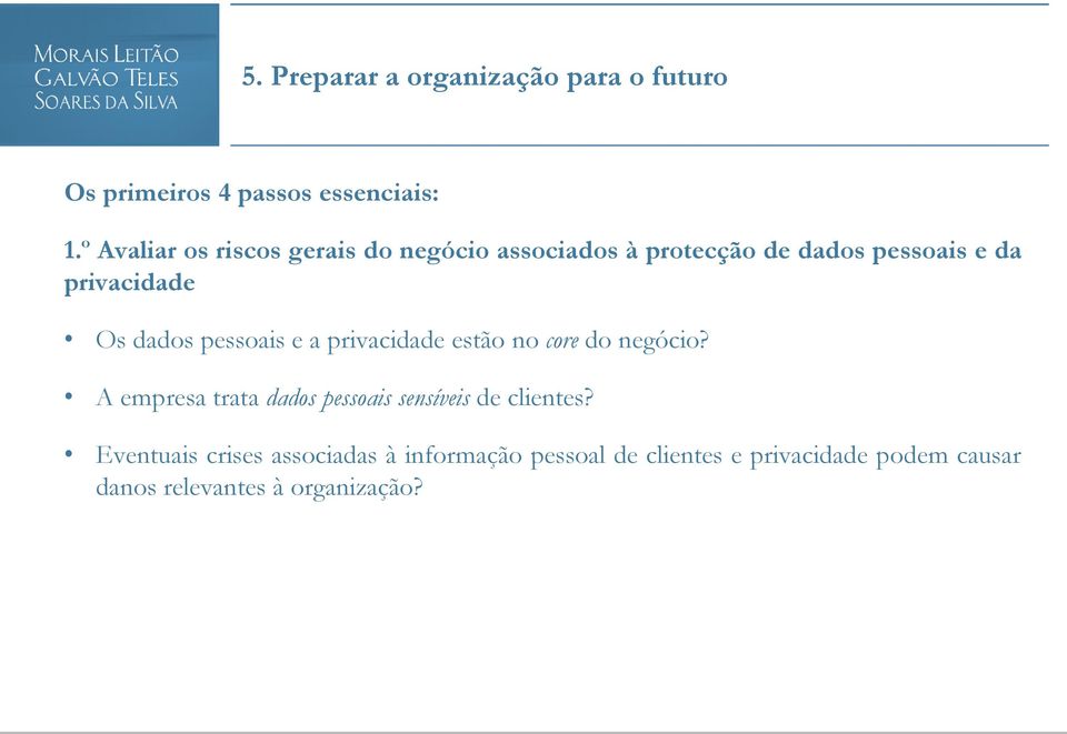 dados pessoais e a privacidade estão no core do negócio?