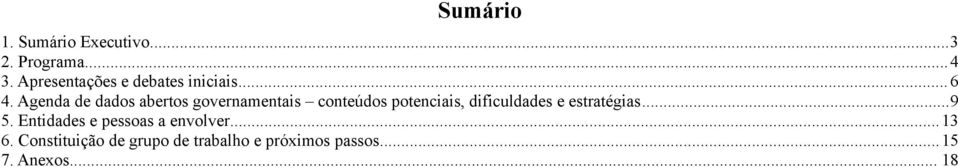 Agenda de dados abertos governamentais conteúdos potenciais, dificuldades