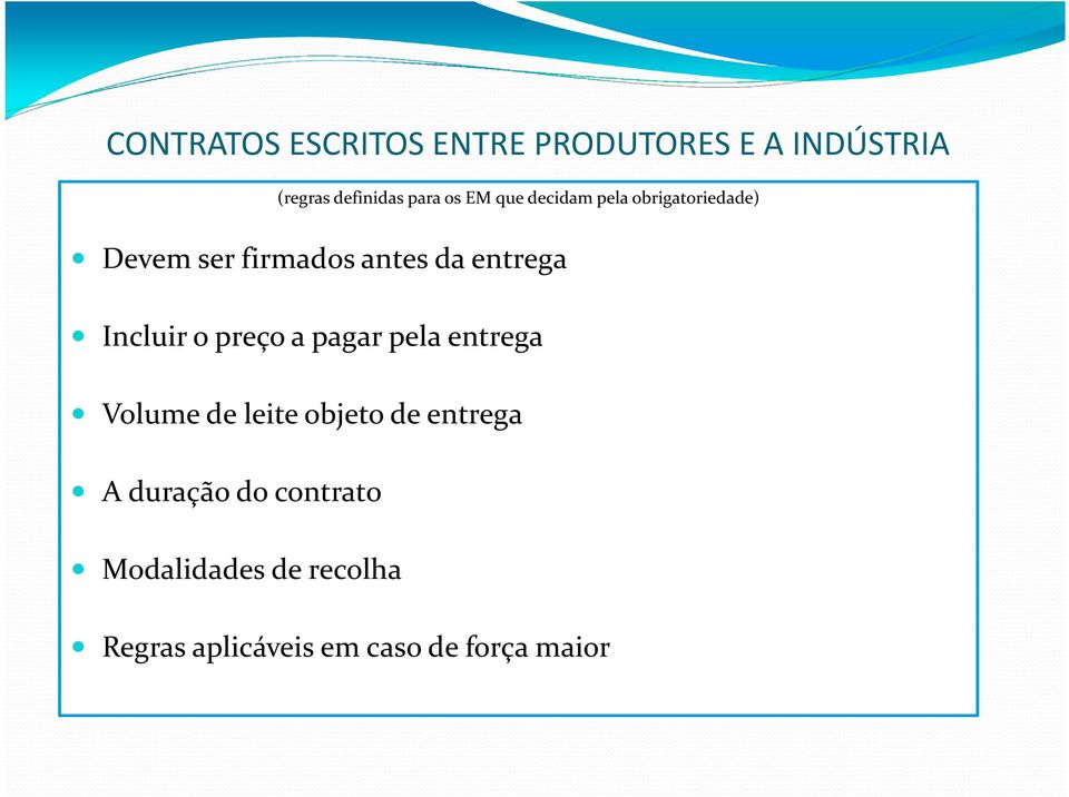 Incluir o preço a pagar pela entrega Volume de leite objeto de entrega A