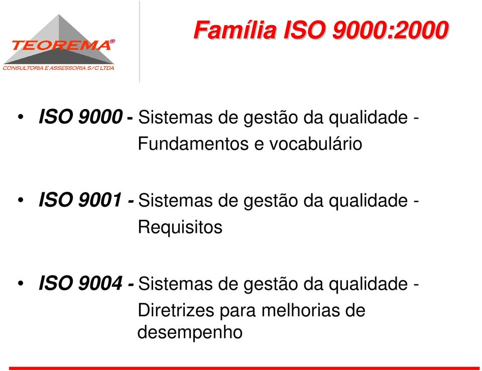 de gestão da qualidade - Requisitos ISO 9004 - Sistemas de