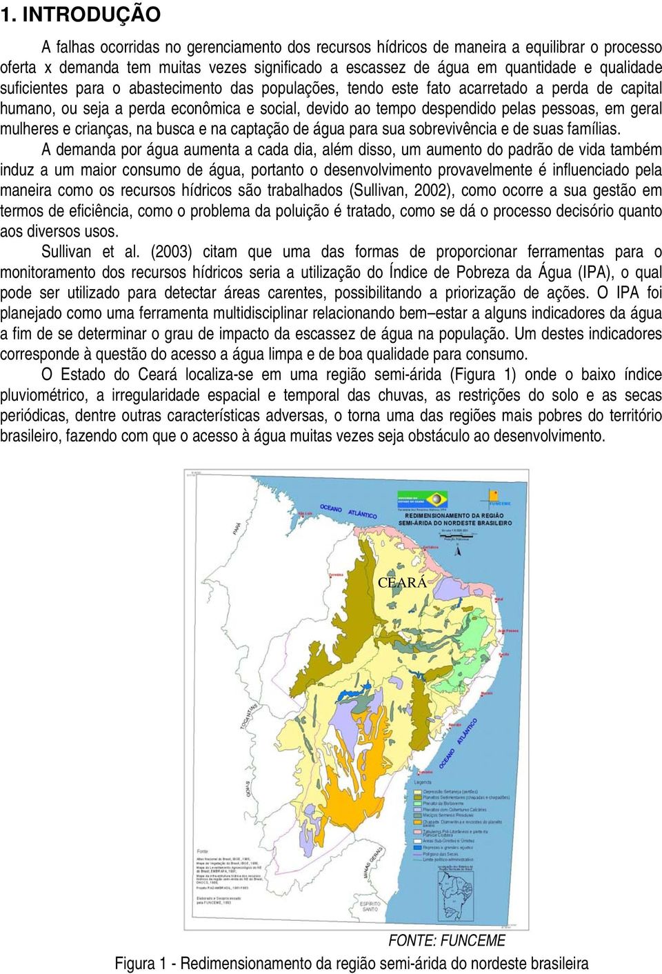 e crianças, na busca e na captação de água para sua sobrevivência e de suas famílias.