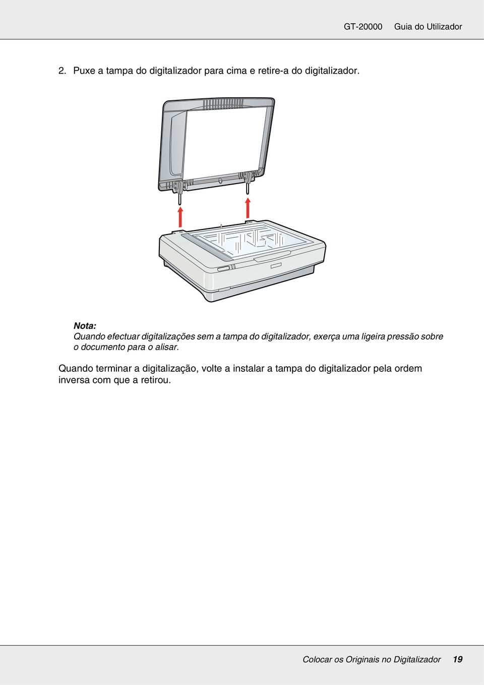 pressão sobre o documento para o alisar.