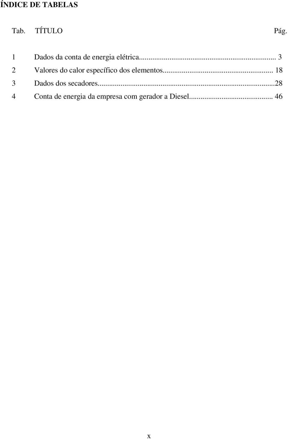 .. 3 2 Valores do calor específico dos elementos.