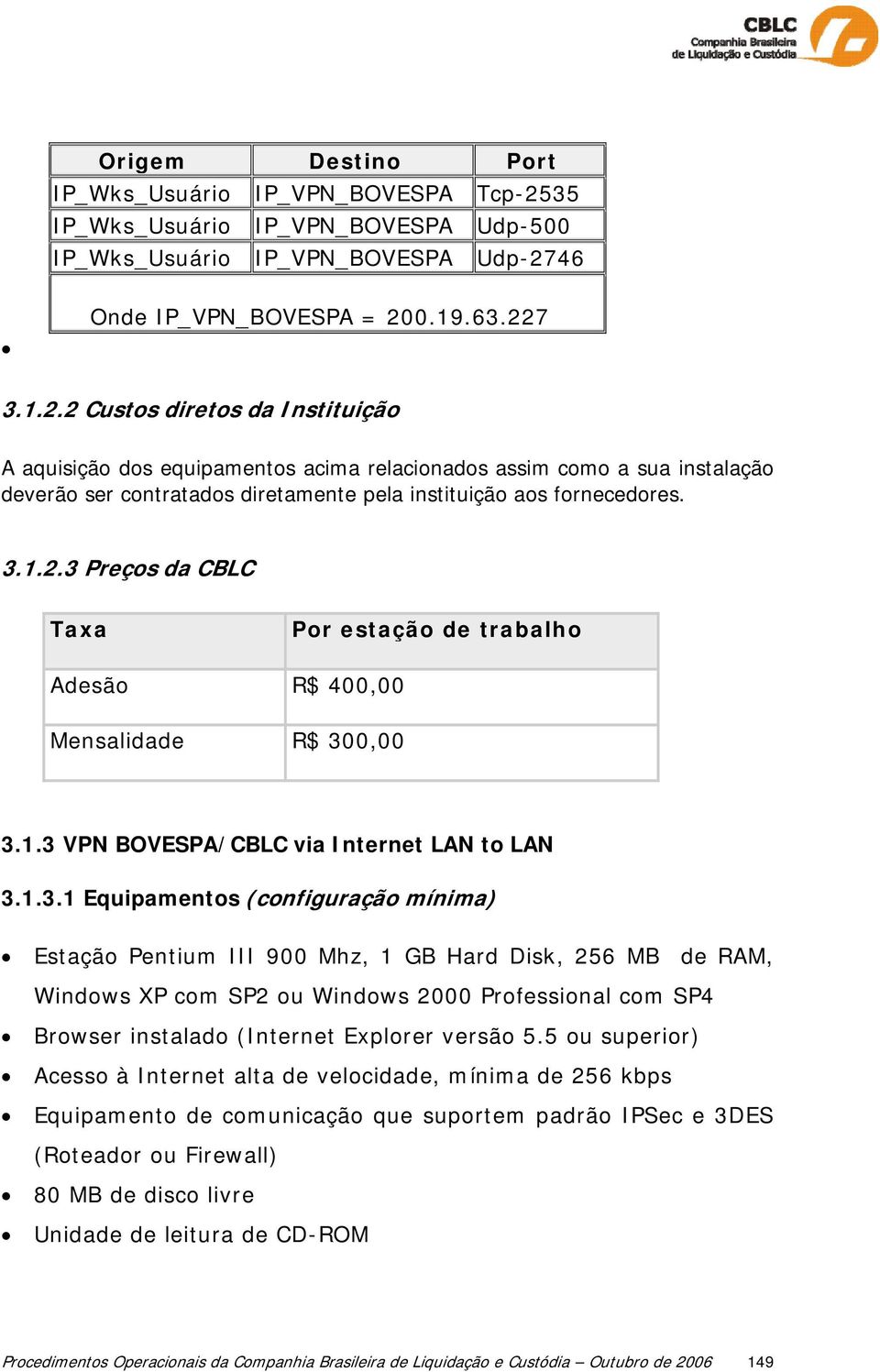 46 Onde IP_VPN_BOVESPA = 20