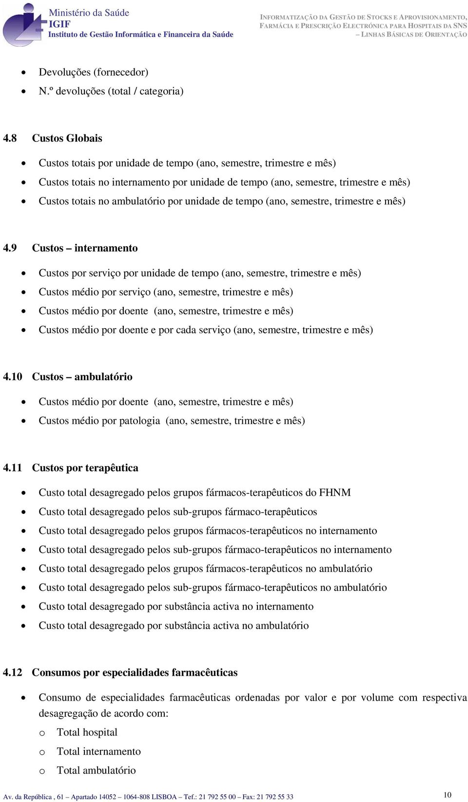 (an, semestre, trimestre e mês) 4.