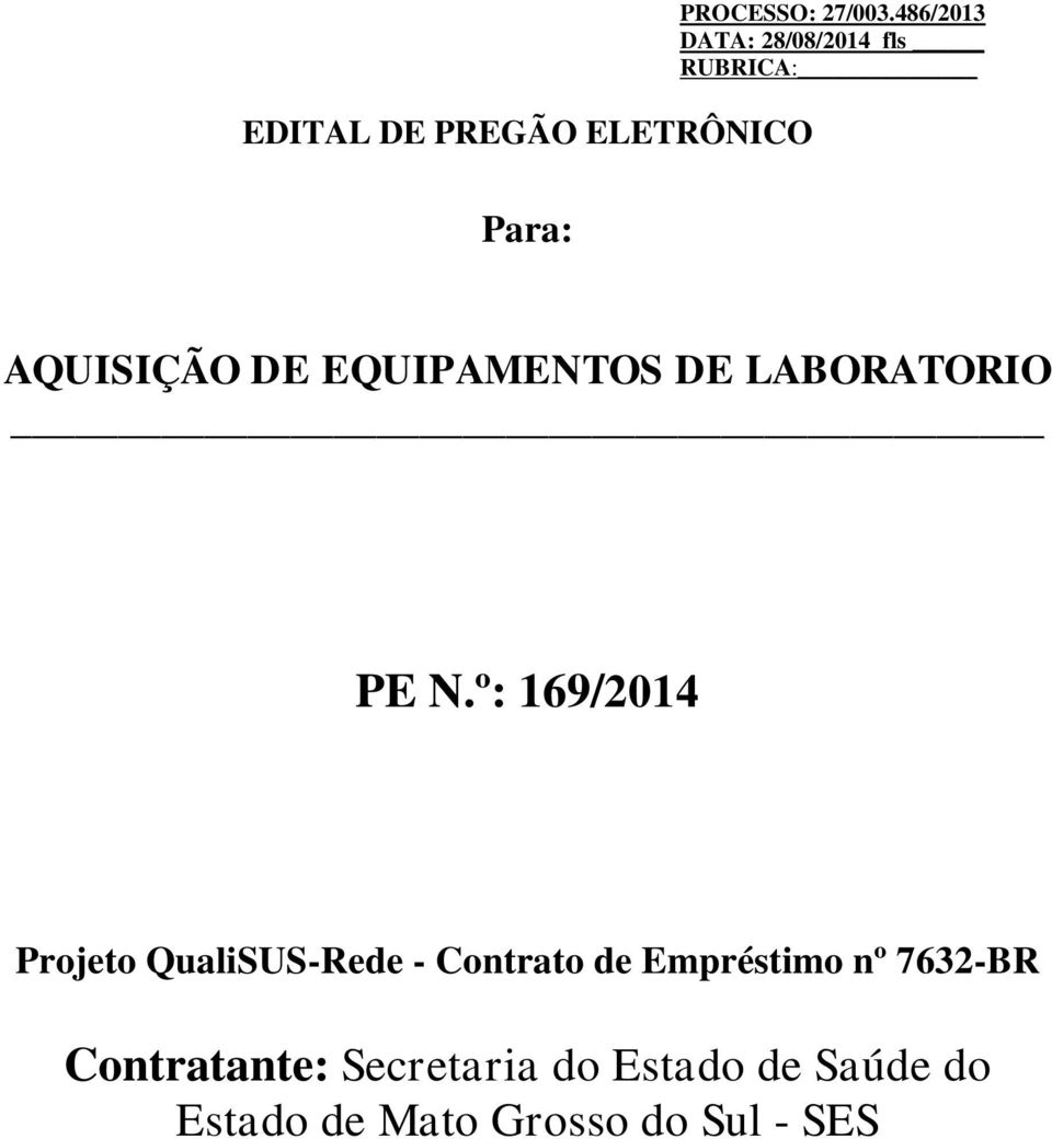 PE N.º: 169/2014 Projeto QualiSUS-Rede - Contrato de Empréstimo nº