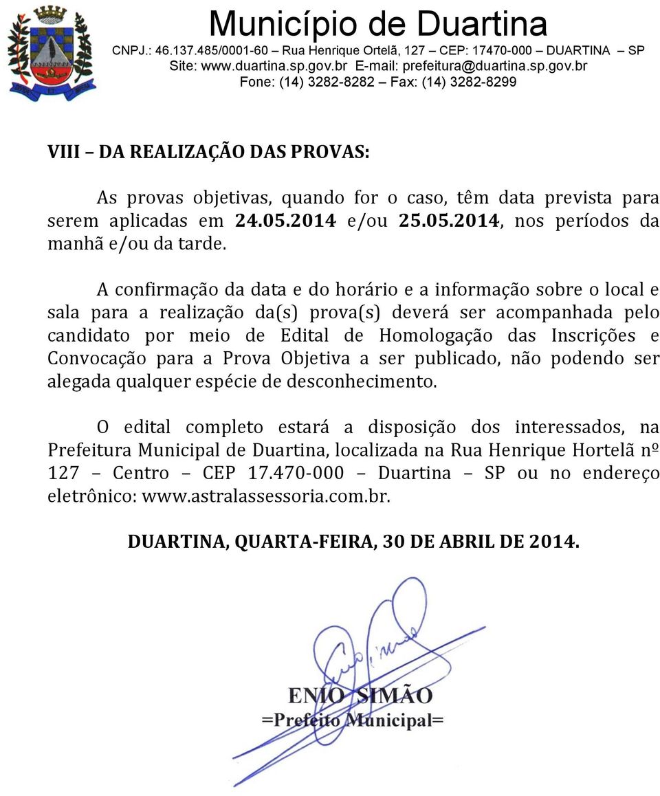 Inscriçõs Convocação para a Prova Objtiva a sr publicado, não podndo sr algada qualqur spéci d dsconhcimnto.