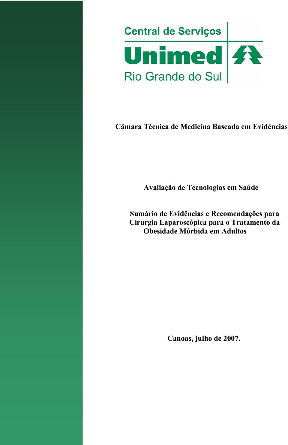 e Recomendações para Cirurgia Laparoscópica para o