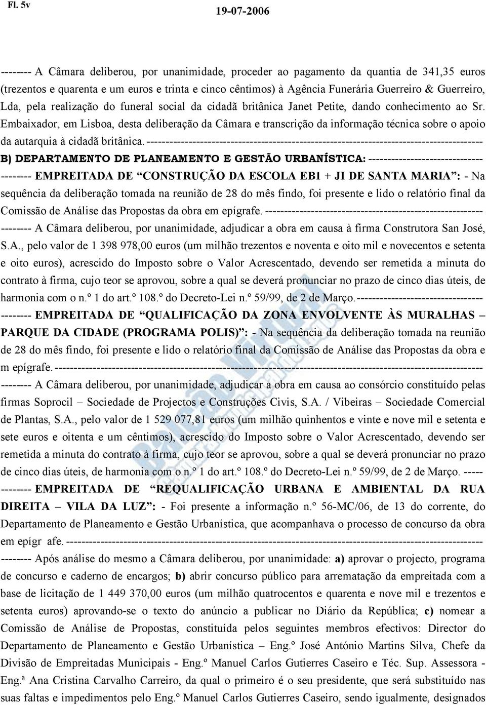 Embaixador, em Lisboa, desta deliberação da Câmara e transcrição da informação técnica sobre o apoio da autarquia à cidadã britânica.