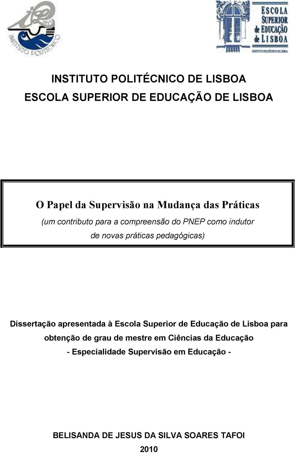 pedagógicas) Dissertação apresentada à Escola Superior de Educação de Lisboa para obtenção de grau de