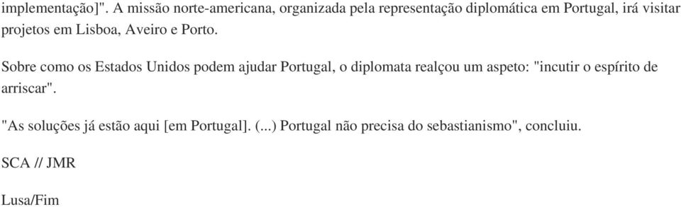 projetos em Lisboa, Aveiro e Porto.