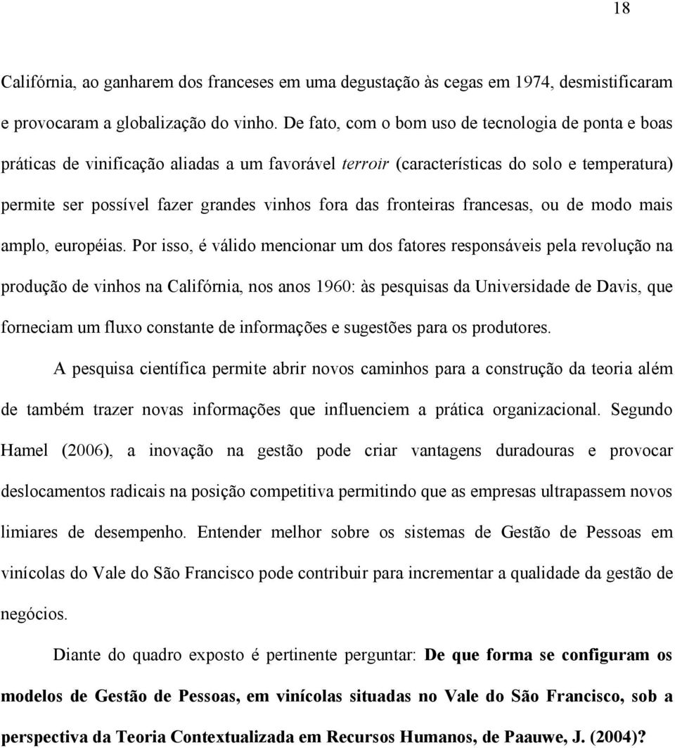 fronteiras francesas, ou de modo mais amplo, européias.