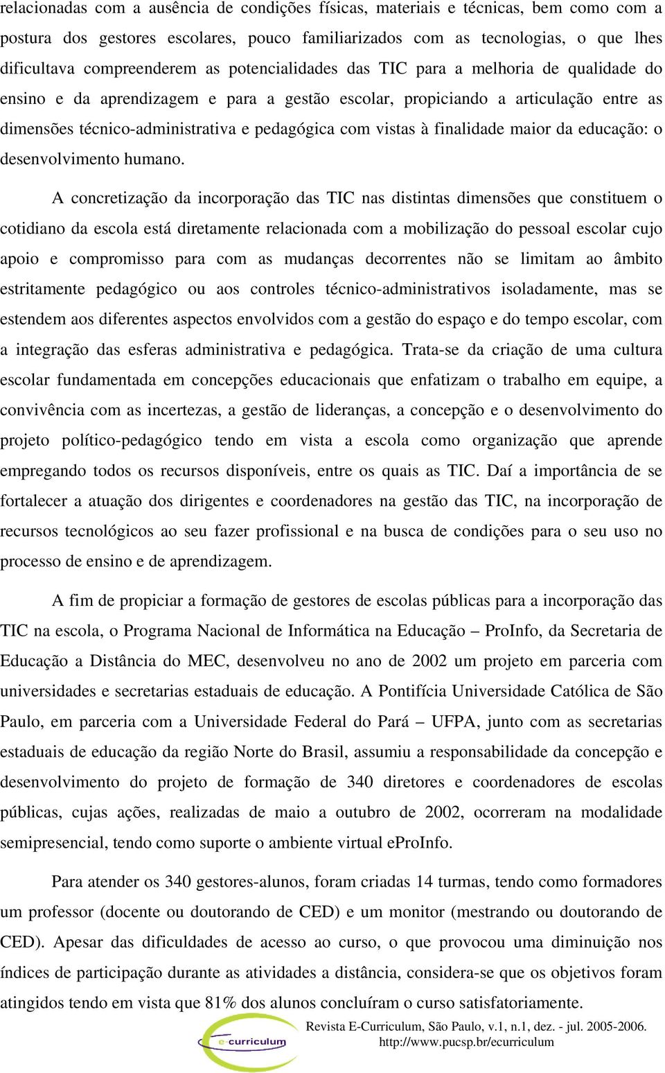 finalidade maior da educação: o desenvolvimento humano.