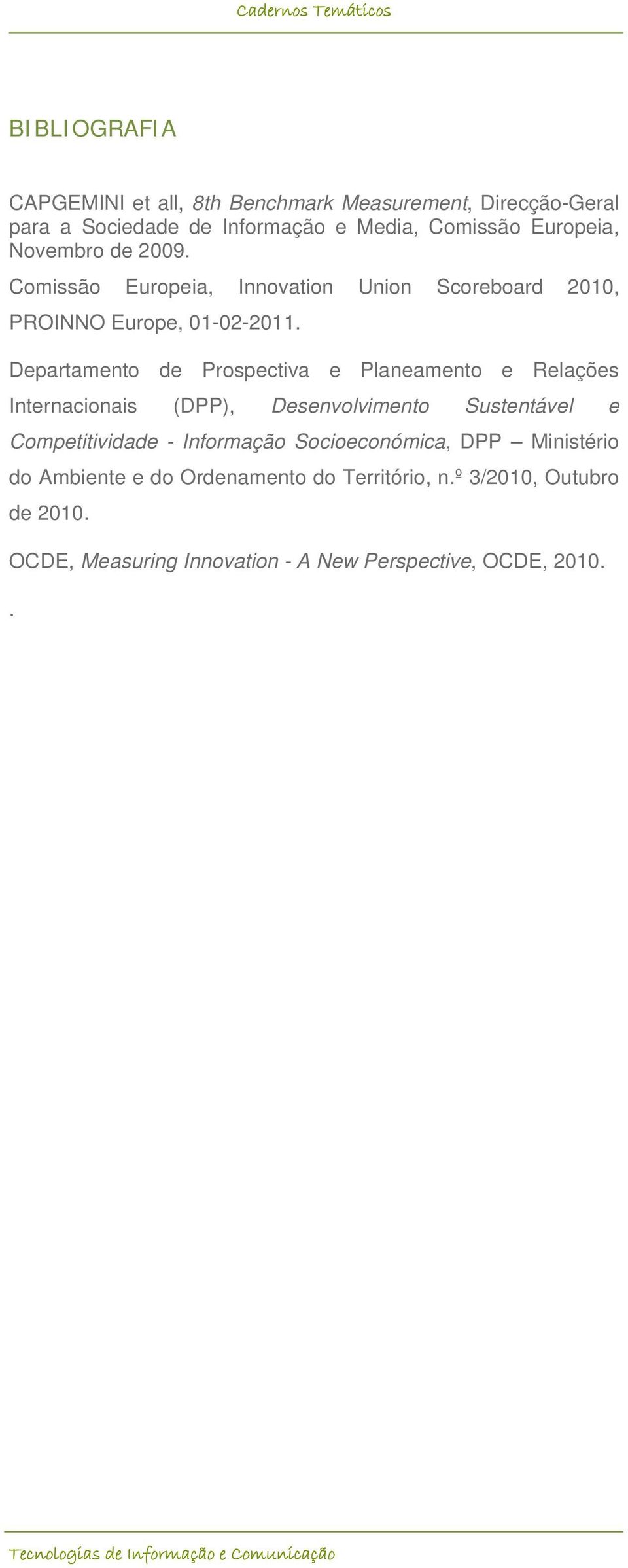 Departamento de Prospectiva e Planeamento e Relações Internacionais (DPP), Desenvolvimento Sustentável e Competitividade - Informação