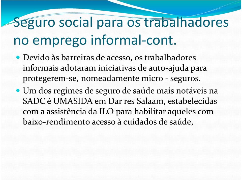 protegerem se, nomeadamente micro seguros.