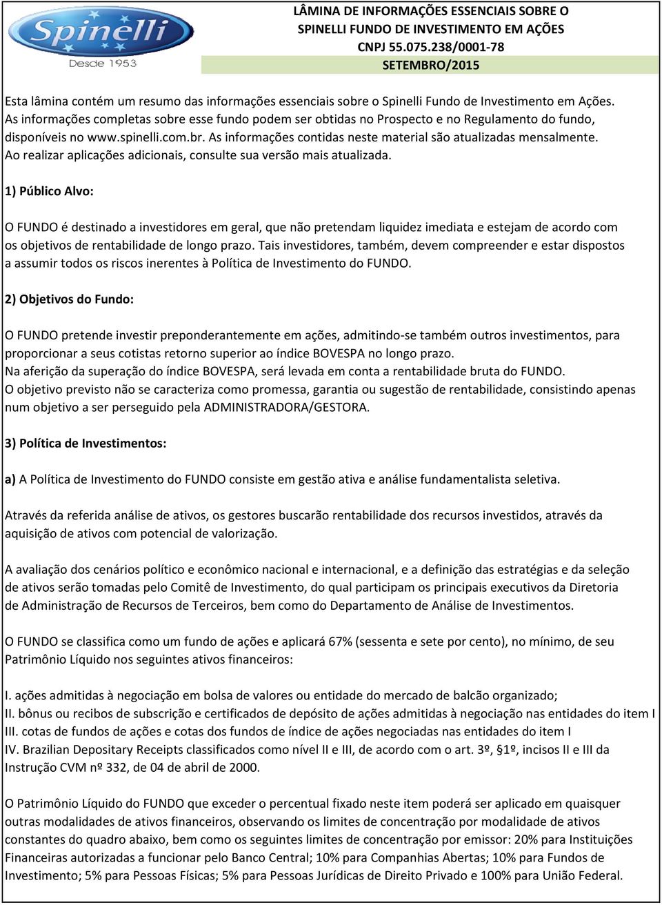 Ao realizar aplicações adicionais, consulte sua versão mais atualizada.