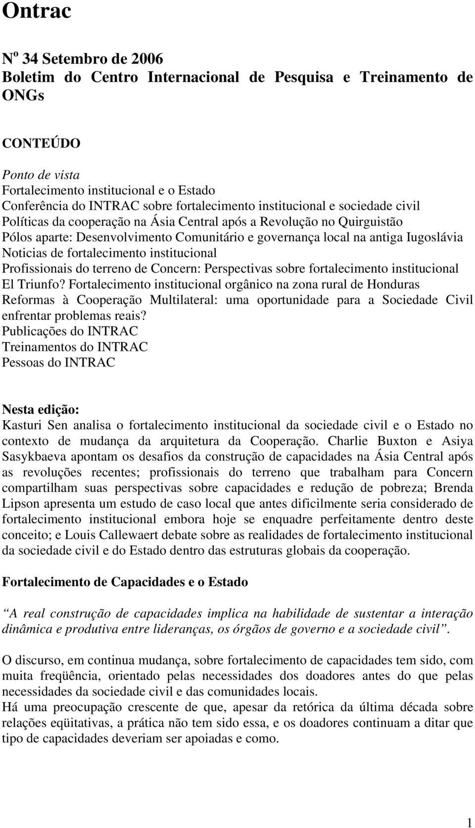 Iugoslávia Noticias de fortalecimento institucional Profissionais do terreno de Concern: Perspectivas sobre fortalecimento institucional El Triunfo?