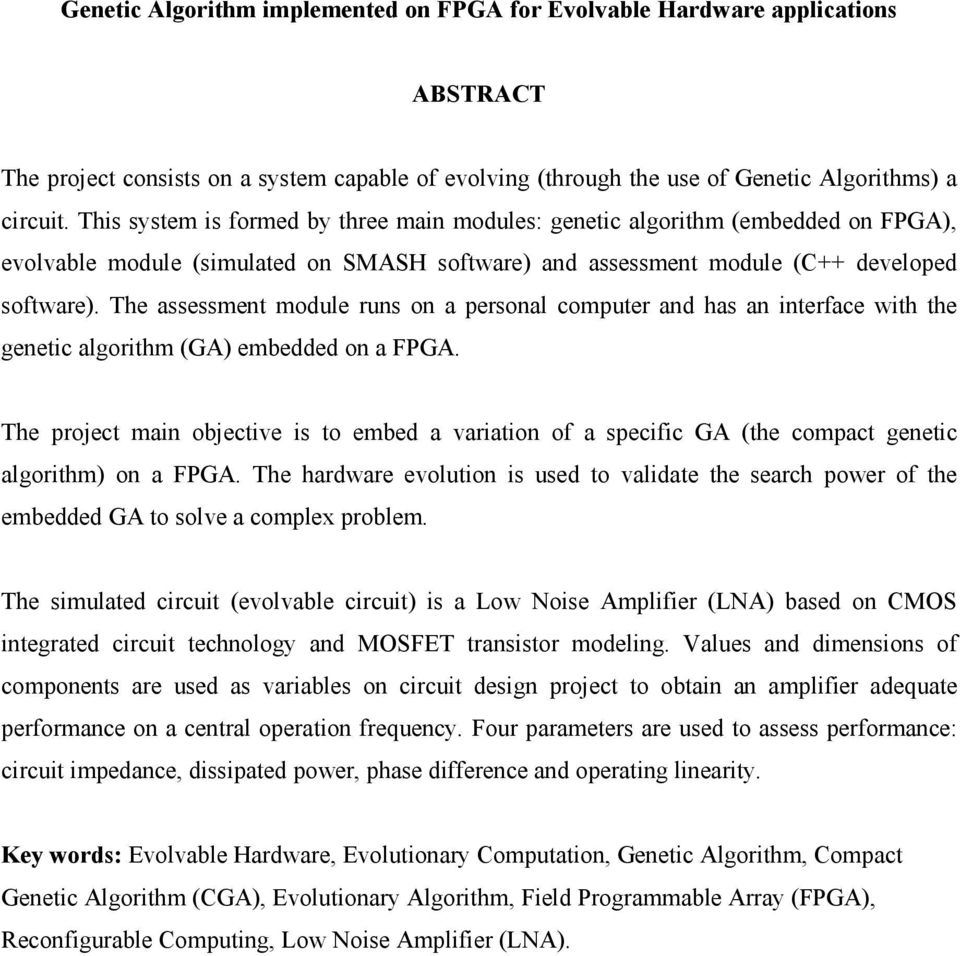 The assessment module runs on a personal computer and has an interface with the genetic algorithm (GA) embedded on a FPGA.