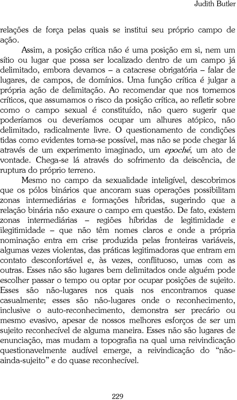 de domínios. Uma função crítica é julgar a própria ação de delimitação.