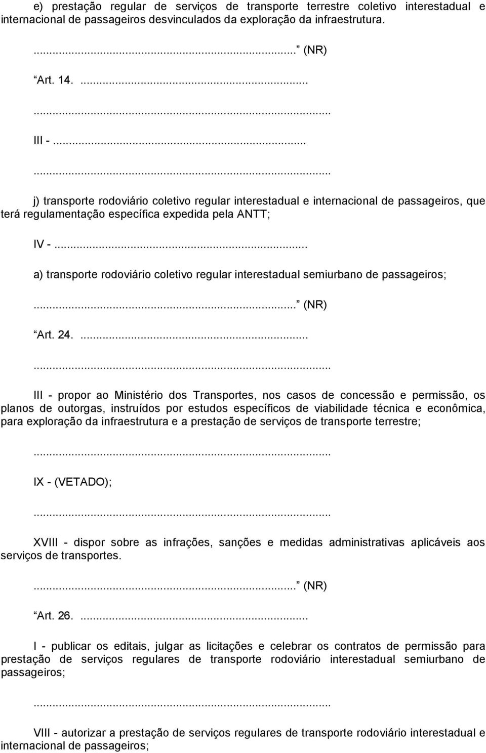 .. a) transporte rodoviário coletivo regular interestadual semiurbano de passageiros; Art. 24.