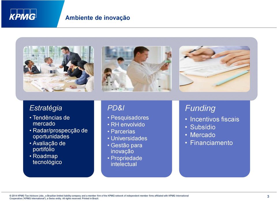 tecnológico Pesquisadores RH envolvido Parcerias Universidades Gestão